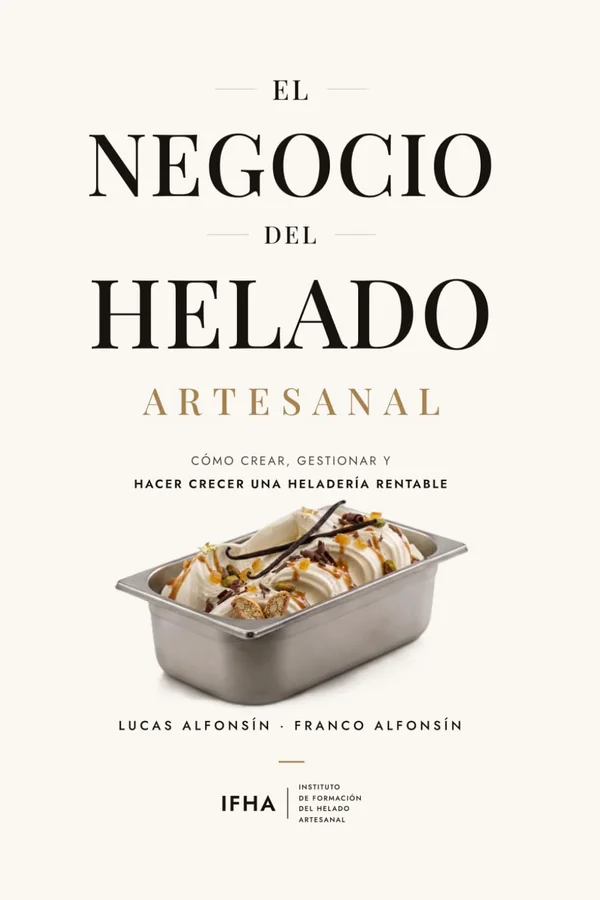 Tapa de «El negocio del helado artesanal», edición en español, de Lucas y Franco Alfonsin (IFHA)